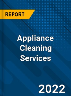 Appliance Cleaning Services Market