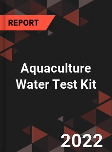 Aquaculture Water Test Kit Market