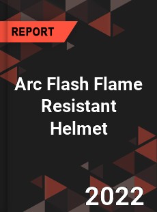 Arc Flash Flame Resistant Helmet Market