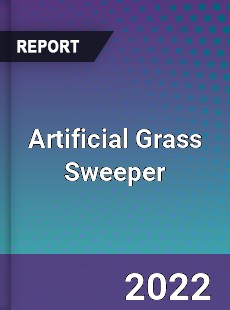 Artificial Grass Sweeper Market