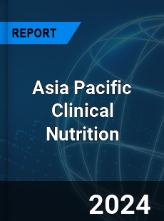 Asia Pacific Clinical Nutrition Market