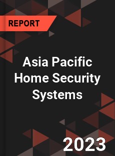 Asia Pacific Home Security Systems Market