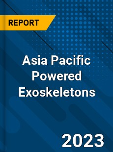 Asia Pacific Powered Exoskeletons Market