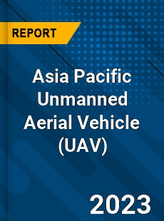 Asia Pacific Unmanned Aerial Vehicle Market