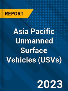 Asia Pacific Unmanned Surface Vehicles Market