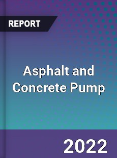 Asphalt and Concrete Pump Market