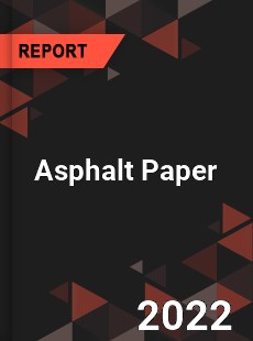 Asphalt Paper Market