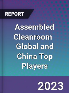 Assembled Cleanroom Global and China Top Players Market