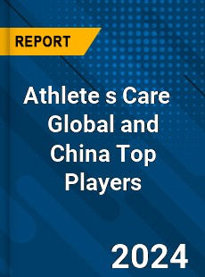 Athlete s Care Global and China Top Players Market