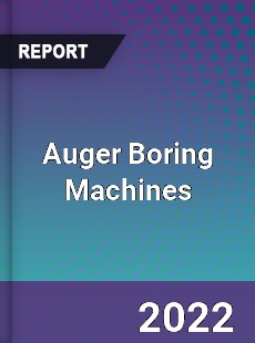 Auger Boring Machines Market