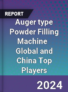 Auger type Powder Filling Machine Global and China Top Players Market