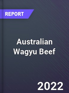 Australian Wagyu Beef Market