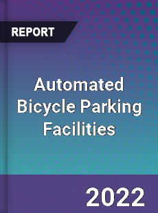 Automated Bicycle Parking Facilities Market