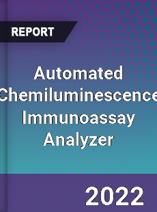 Automated Chemiluminescence Immunoassay Analyzer Market