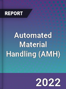 Automated Material Handling Market