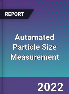 Automated Particle Size Measurement Market