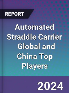 Automated Straddle Carrier Global and China Top Players Market