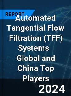 Automated Tangential Flow Filtration Systems Global and China Top Players Market