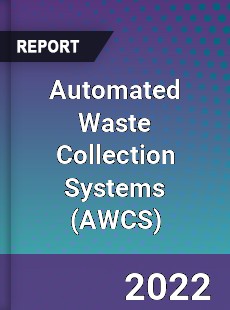 Automated Waste Collection Systems Market