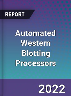 Automated Western Blotting Processors Market