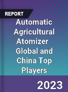 Automatic Agricultural Atomizer Global and China Top Players Market