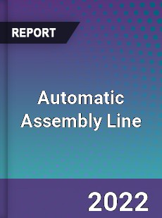 Automatic Assembly Line Market