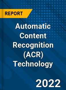 Automatic Content Recognition Technology Market