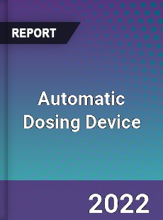 Automatic Dosing Device Market