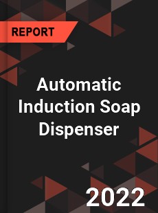 Automatic Induction Soap Dispenser Market