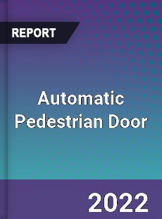 Automatic Pedestrian Door Market