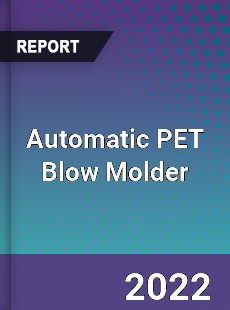 Automatic PET Blow Molder Market