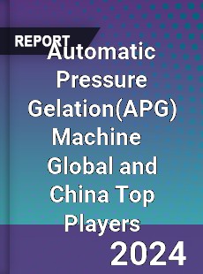 Automatic Pressure Gelation Machine Global and China Top Players Market