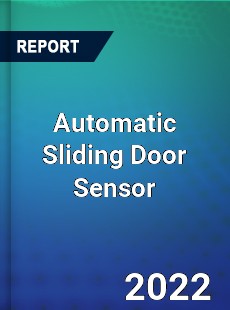 Automatic Sliding Door Sensor Market