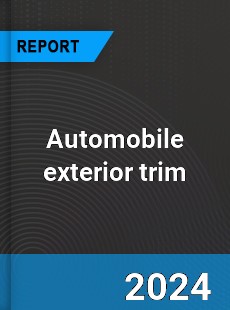 Automobile exterior trim Market