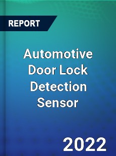 Automotive Door Lock Detection Sensor Market