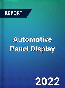 Automotive Panel Display Market