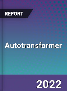 Autotransformer Market