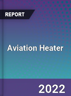 Aviation Heater Market