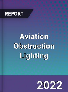 Aviation Obstruction Lighting Market