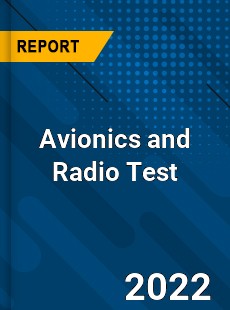 Avionics and Radio Test Market