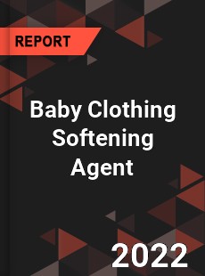 Baby Clothing Softening Agent Market