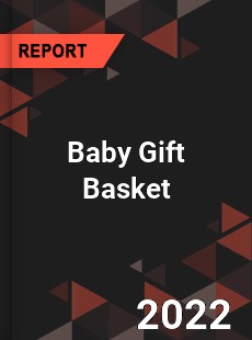 Baby Gift Basket Market