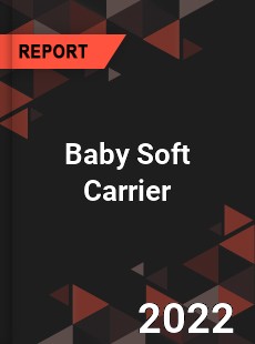 Baby Soft Carrier Market