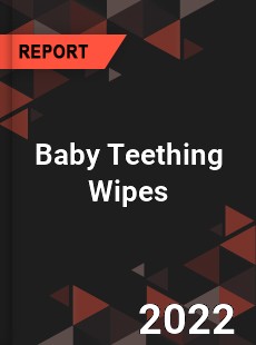 Baby Teething Wipes Market