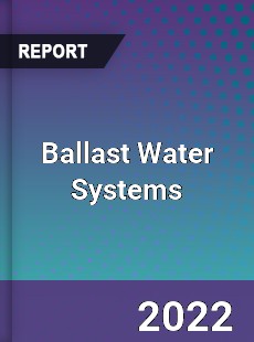 Ballast Water Systems Market