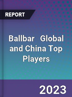 Ballbar Global and China Top Players Market