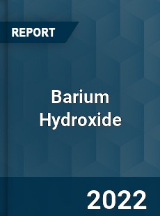 Barium Hydroxide Market