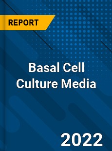 Basal Cell Culture Media Market