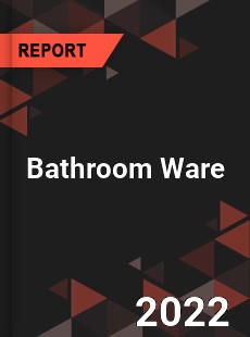 Bathroom Ware Market