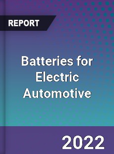 Batteries for Electric Automotive Market